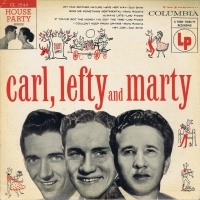 Marty Robbins & Lefty Frizzell & Carl Smith - Carl, Lefty And Marty